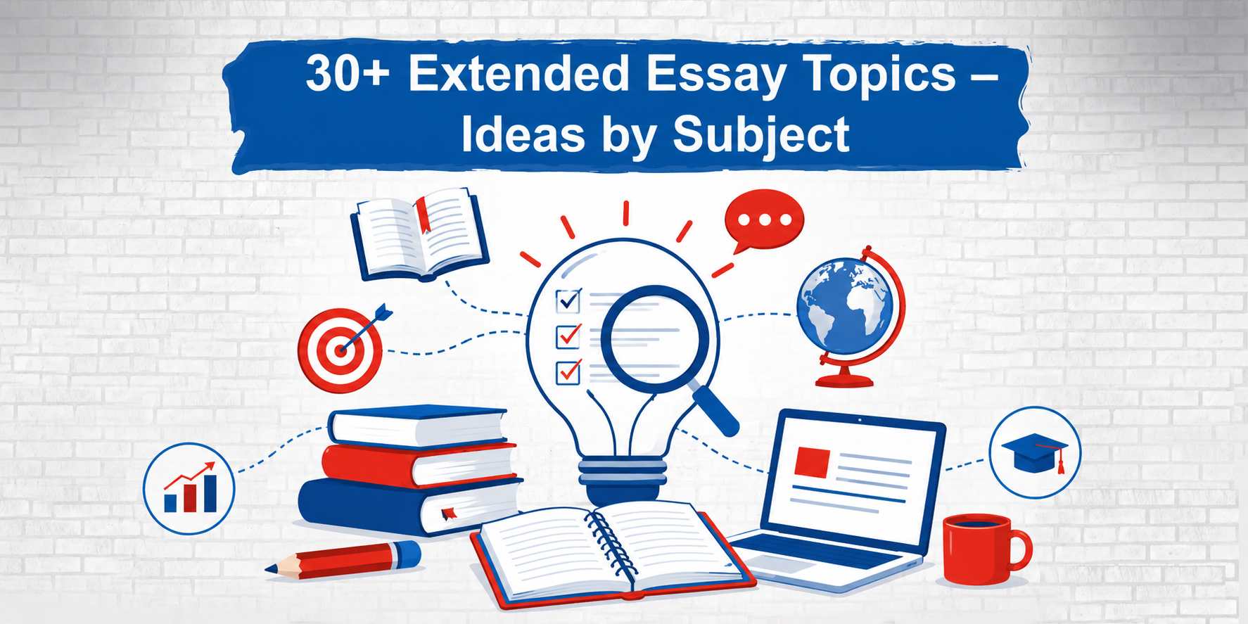 30+ Extended Essay Topics – Ideas by Subject